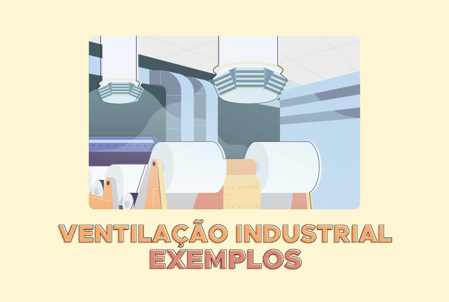 ventilação industrial exemplos