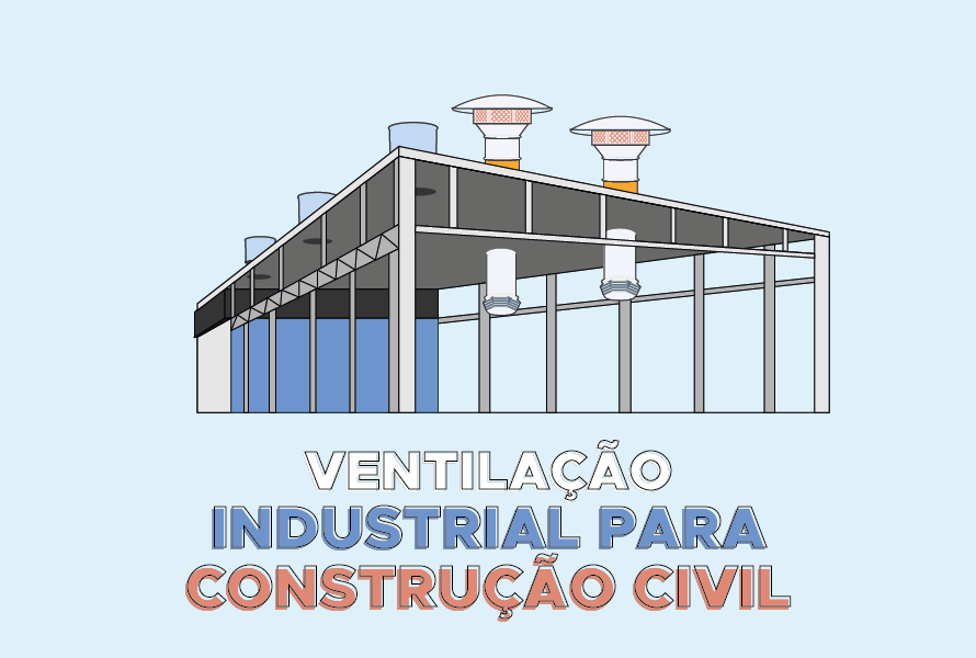 ventilação industrial para construção civil